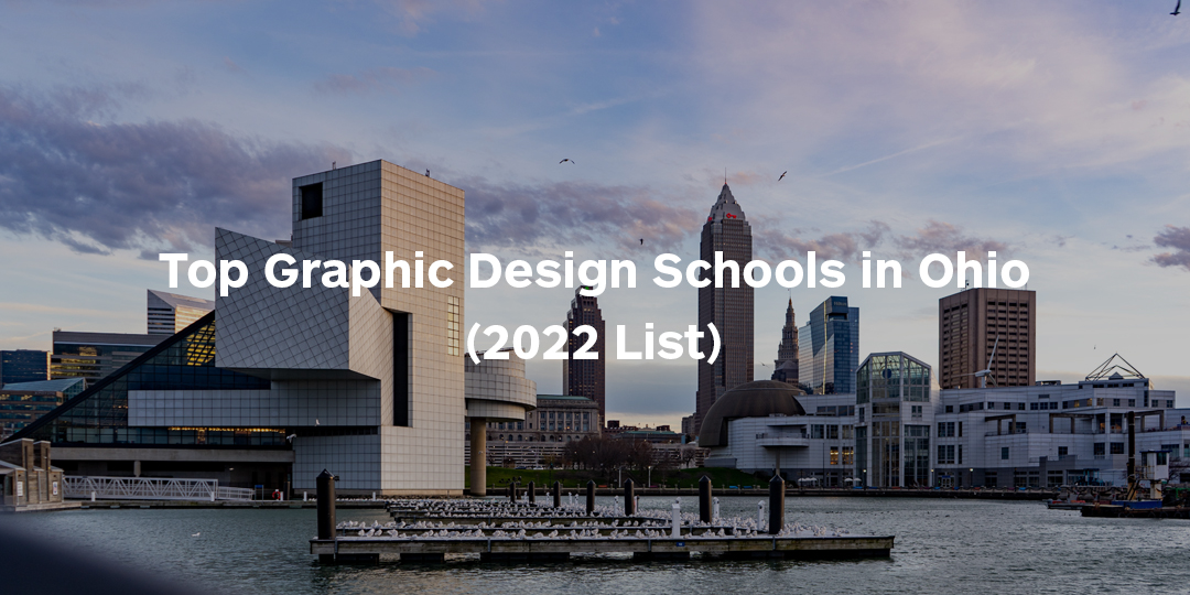 Best 11 Graphic Design Schools In Ohio 2022 Update   Top Graphic Design Schools Ohio 